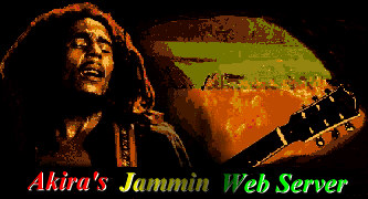 Akira's Jammin Web Server - Bob Marley & Reggae Site
